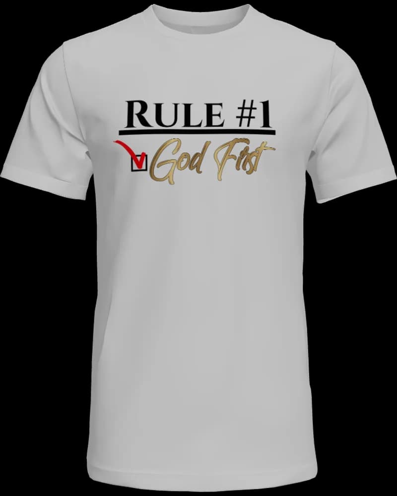 Rule #1 God First Tee